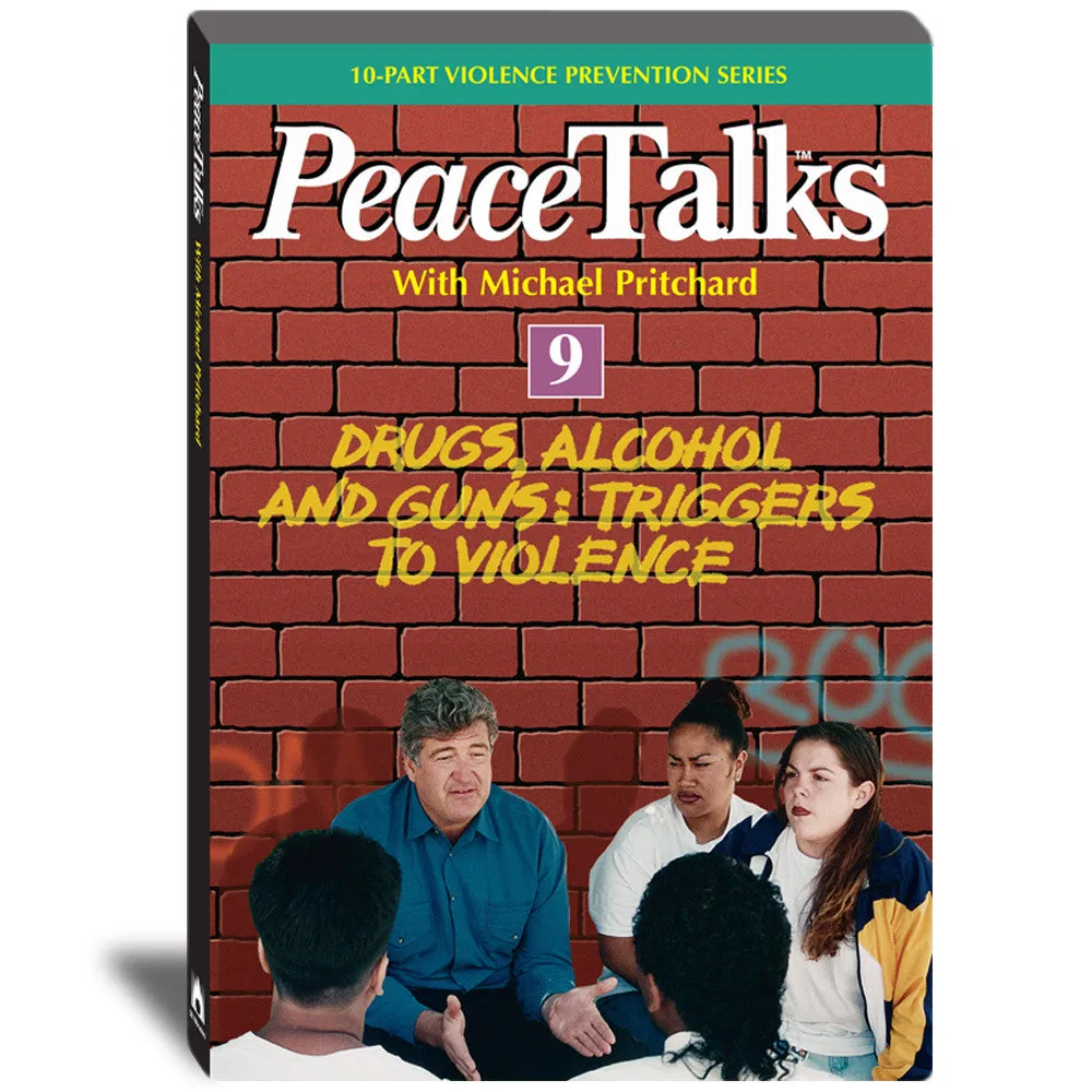 PeaceTalks Drugs, Alcohol and Guns: Triggers to Violence DVD